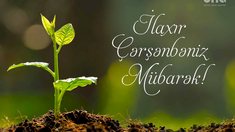    Novruz çərşənbələrinin tarixi: İlki fevralın 25-də   