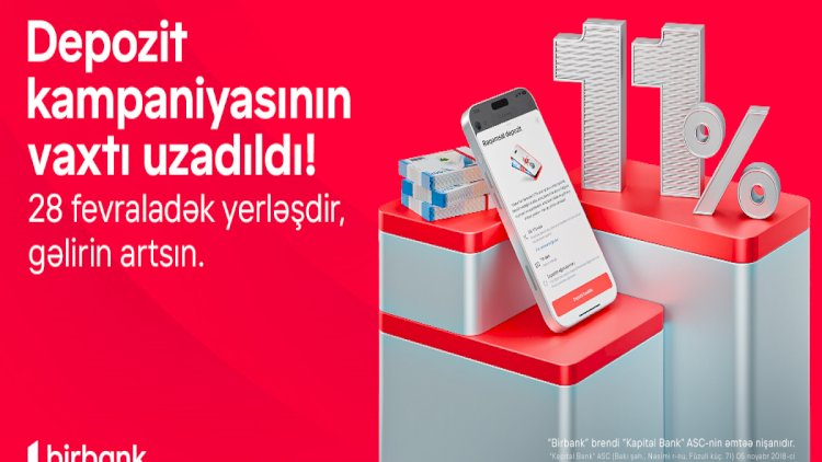    Birbank-da sərfəli deposit kampaniyası davam edir: qazancınızı 11%-dək artırın   