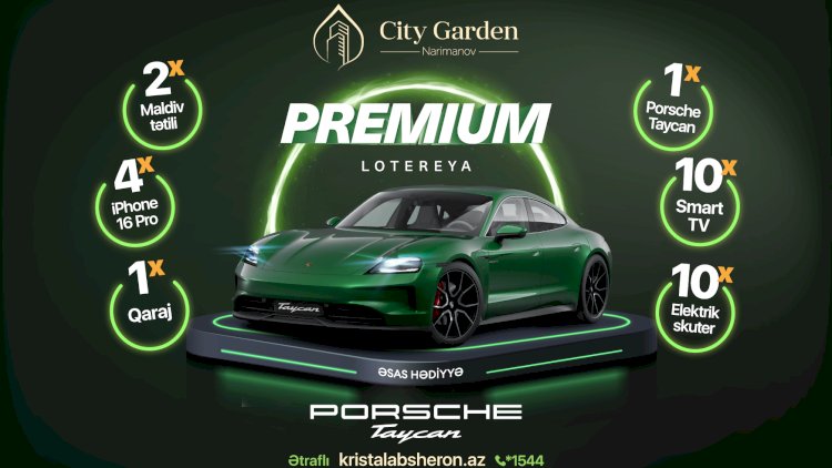    “City Garden Narimanov”da mənzil alanlar üçün premium lotereya - Kristal Abşeron!    