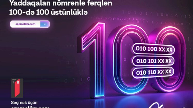    Azercell-in eksklüziv 100 seriyalı nömrələri artıq satışda!   