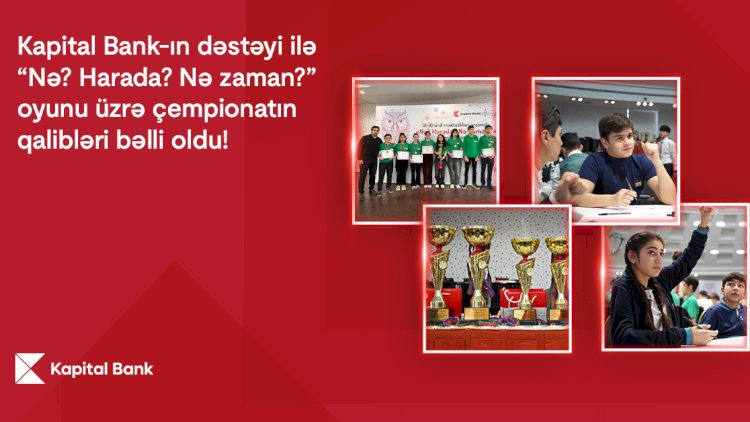    Kapital Bank-ın dəstəyi ilə respublika çempionatı başa çatdı   
