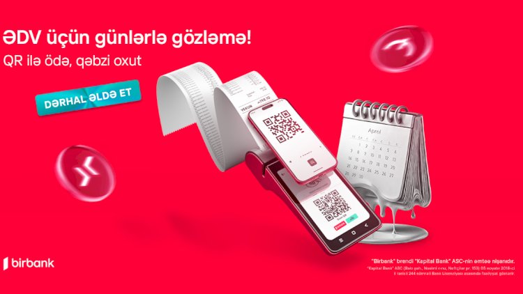    Birbank QR ödənişləri ilə 30 gün gözləmədən ƏDV-ni dərhal geri alın   