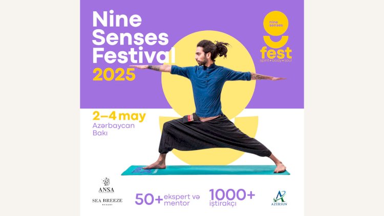    “Azərsun Holdinq”in baş sponsorluğu ilə “Nine Senses Fest 2025” keçiriləcək   