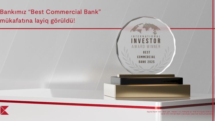    Kapital Bank “International investor”ın daha bir mükafatına layiq görüldü   