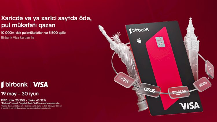    Birbank Visa kartları ilə ölkə xarici ödənişlərdə “Bir dünya fürsət” kampaniyası   