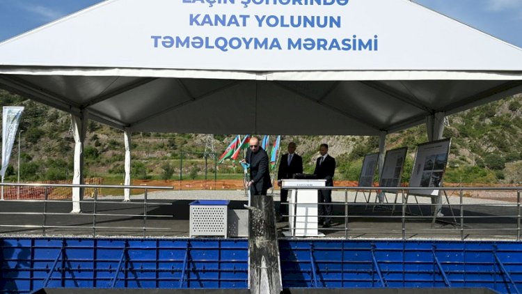    İlham Əliyev Laçın kanat yolunun təməlini qoydu   