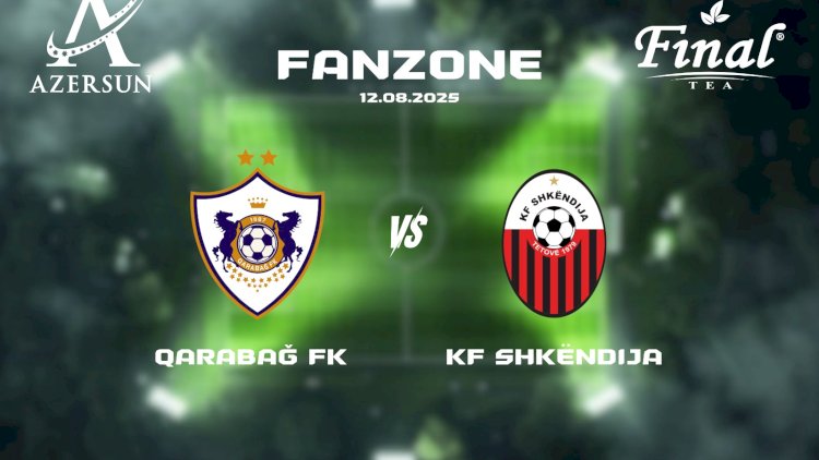     “Qarabağ” – “Şkendiya” matçından öncə fan zona təşkil olunacaq   