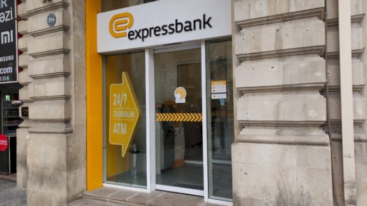    “Expressbank”ın problemli kreditləri ARTIR   