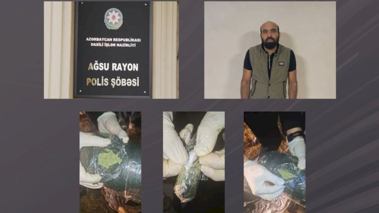    Ağsuda narkotik satışı ilə məşğul olan şəxs tutuldu   