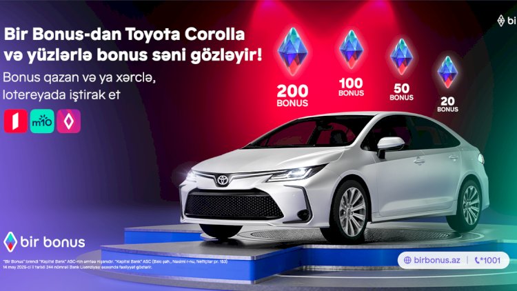    Bir Bonus Toyota Corolla və yüzlərlə bonus qazandırır   