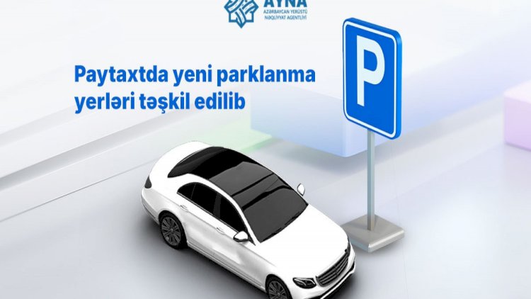    AYNA yeni parklanma yerləri yaratdı   