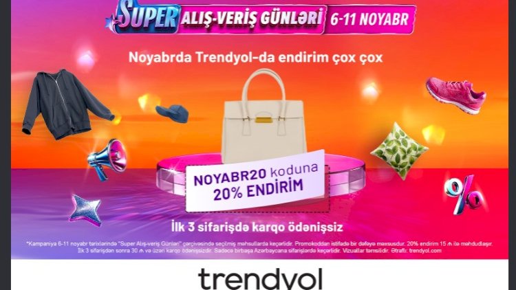    Trendyol ilin ən böyük endirim kampaniyasına başlayır: NOYABR20 koduna 20% endirim   