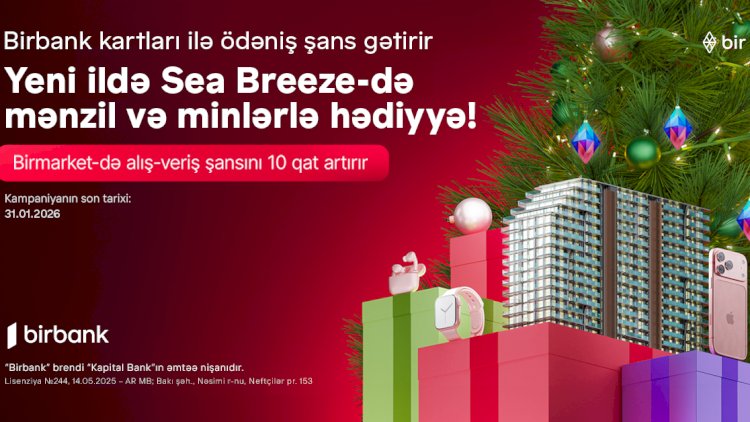    Birbank kartları ilə ödəniş See Breeze-də mənzil qazandırır   