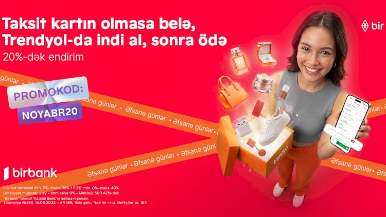    Birbank-la “Əfsanə günlər”də 20%-dək endirimdən faydalanın   