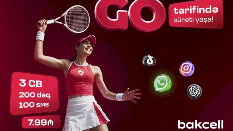    Bakcell bonuslarla zəngin yeni “GO” tariflərini təqdim edir   