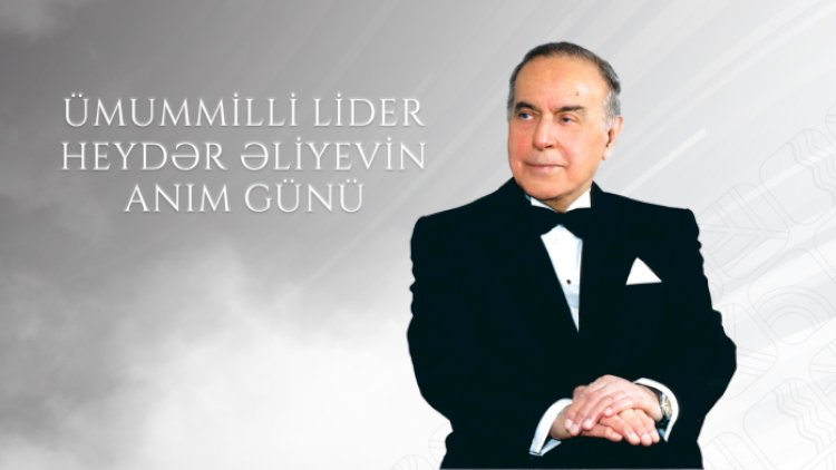    Ümummilli Lider Heydər Əliyevin vəfatından 22 il ötür   