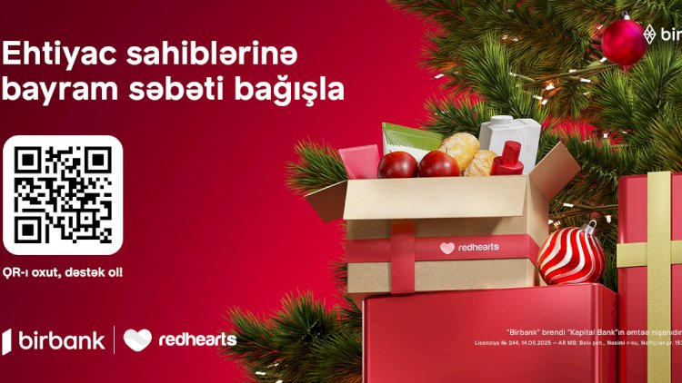    Qırmızı Ürəklər Fondu “Bayram Səbəti” xeyriyyə aksiyasına start verir   