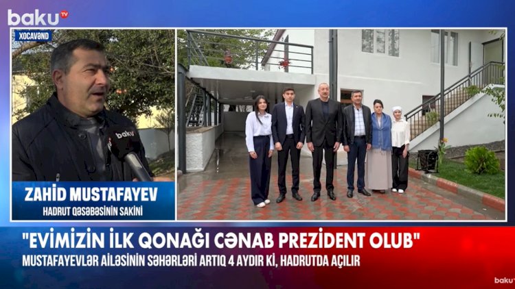    Evimizin ilk qonağı Prezident oldu – VİDEO   