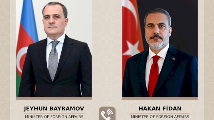    Ceyhun Bayramovla Hakan Fidan arasında telefon danışığı oldu   