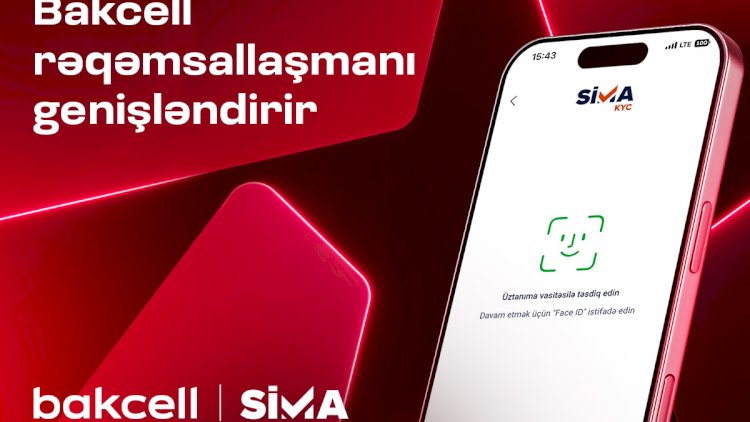    Bakcell müştəri xidmətlərində rəqəmsallaşmanı genişləndirir   