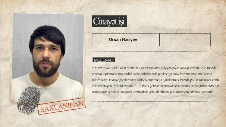    Ağır xəstəlikdən əziyyət çəkən azyaşlının müalicəsi üçün toplanan pulları oğurladı   