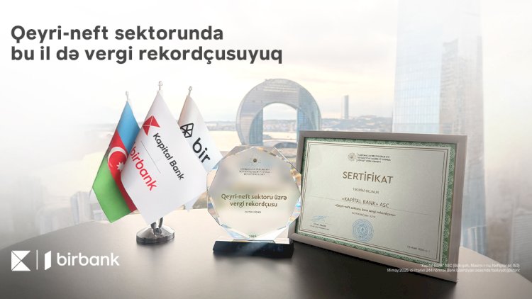    Kapital Bank qeyri-neft sektoru üzrə vergi rekordçusu ünvanını qoruyur   