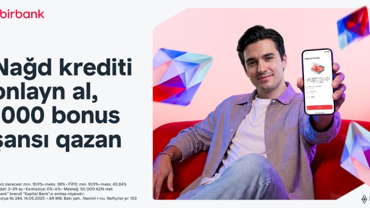    Birbank-dan onlayn nağd kredit rəsmiləşdirin, 1000 bonus qazanmaq şansı əldə edin   