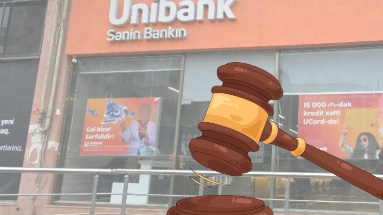    “Unibank”dan kredit götürənlərə xəbərdarlıq: Borclar məhkəmə yolu ilə geri alınır   