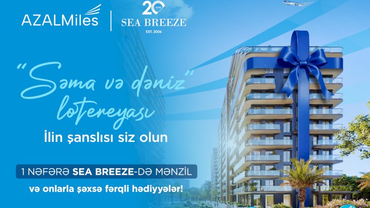    Azərbaycan Hava Yolları və “Sea Breeze” birgə lotereya kampaniyasına başlayır   