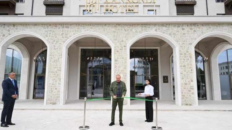    Prezident İlham Əliyev “Xankəndi” hotelinin açılışında iştirak etdi   
