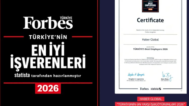    “Forbes”un siyahısı açıqlandı: “Haber Global” “Türkiyənin Ən Yaxşı İşəgötürənləri 2026” sırasında   