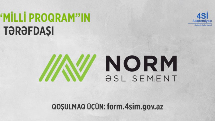    Norm “4Sİ Akademiyası – Milli Proqram”ın yeni mərhələsinin tərəfdaşıdır   
