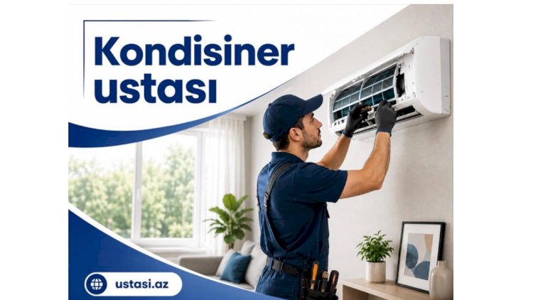    Kondisioner ustası seçərkən diqqətli olun   