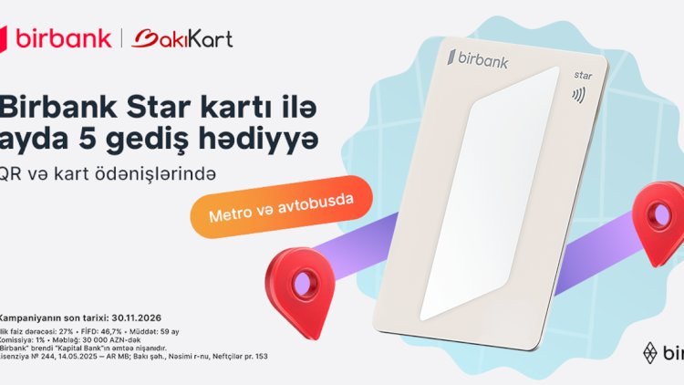    Birbank Star kartı ilə ictimai nəqliyyatda hər ay 5 gediş ödənişsizdir   