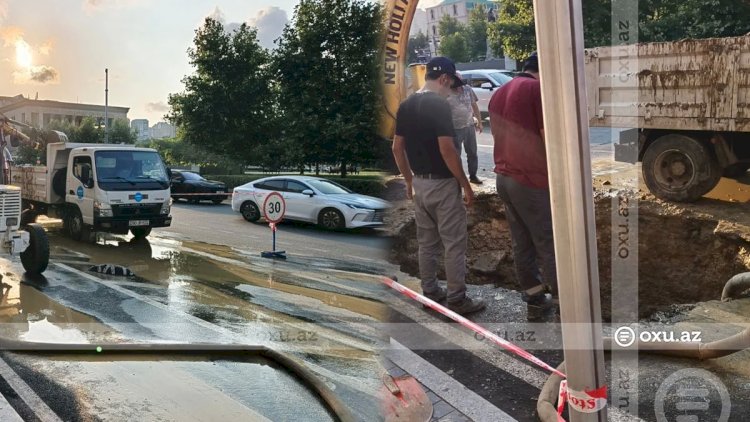    Bakının mərkəzi küçəsində su borusu partladı: Ərazidə İŞLƏR APARILIR   