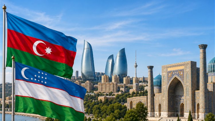    Qafqazdan Mərkəzi Asiyaya qurulan körpü: Azərbaycan - Özbəkistan iqtisadi əlaqələri   