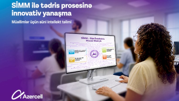    Azercell təhsildə innovativ yanaşmaların tətbiqini dəstəkləyir   