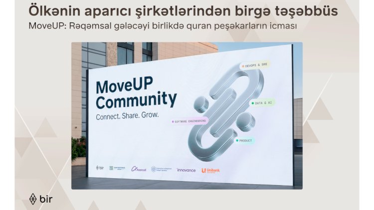    Azərbaycanın aparıcı maliyyə və texnologiya liderlərindən “MoveUP” təşəbbüsü   