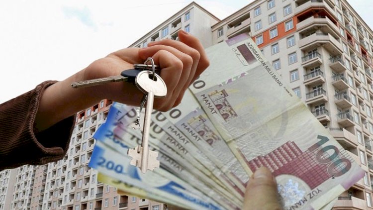    Mənzil alanlara şad xəbər:   Bu məbləğ sizə geri ödəniləcək