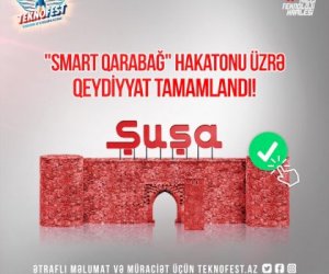    “TEKNOFEST Azərbaycan” çərçivəsində keçiriləcək  “Smart Qarabağ” Hakatonuna qeydiyyat başa çatdı    